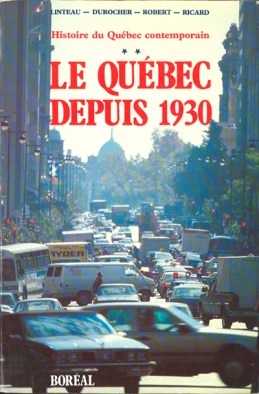 Couverture du volume 2 de l'Histoire du Québec contemporain de Linteau, Durocher, Robert et Ricard (source: http://www.editionsboreal.qc.ca/catalogue/livres/histoire-quebec-contemporain-2091.html)